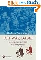 Ich war dabei - Geschichten gegen das Vergessen