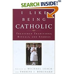 I Like Being Catholic