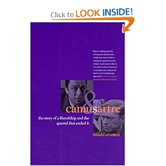 Camus and Sartre: The Story of a Friendship and the Quarrel that Ended It