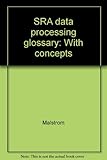SRA data processing glossary