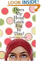 Does My Head Look Big in This?