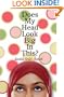 Does My Head Look Big in This?