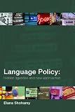 Language Policy: Hidden Agendas And New Approaches