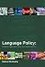 Language Policy: Hidden Agendas and New Approaches