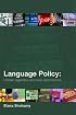 Language Policy: Hidden Agendas and New Approaches