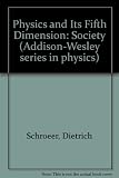 Physics and its fifth dimension - society