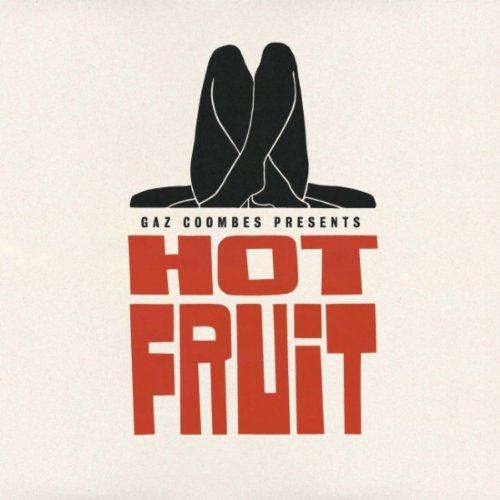 Gaz Coombes Presents... - Hot Fruit (Single)