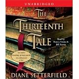 The Thirteenth Tale: A Novel [AUDIOBOOK] [UNABRIDGED] (Audio CD)