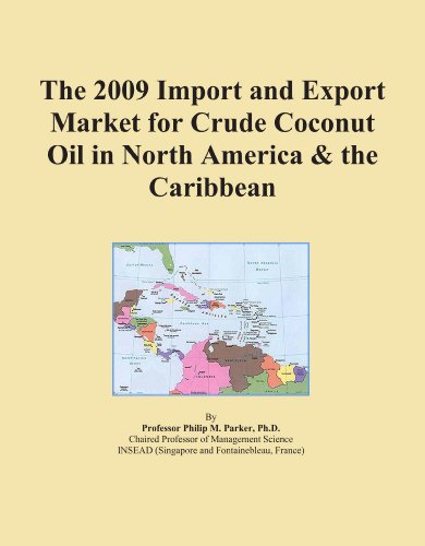 The 2009 Import and Export Market for Crude Coconut Oil in North America & the Caribbean
