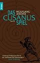 Das Cusanus-Spiel: Roman: oder ein abendländliches Kaleidoskop