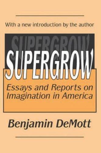 supergrow essays and reports on imagination in america
