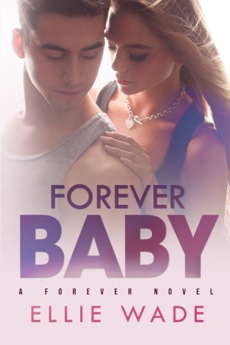 Forever Baby by Ellie Wade (2014-05-15)