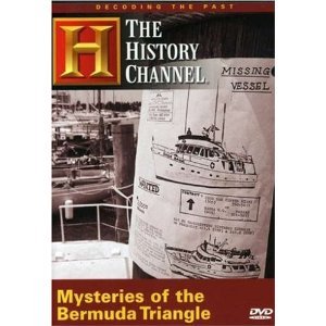 The History Channel : The Bermuda Triangle : Investigate the Most Notorious Bermuda Triangle Disasters