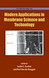 Modern applications in membrane science and technology