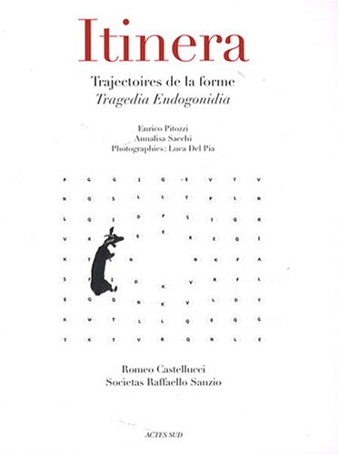 Itinera : Trajectoires de la forme - Tragedia Endogonidia