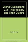World civilizations : their history and their culture