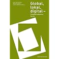 Global, lokal, digital. Fotojournalismus heute