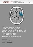 Thrombolysis and acute stroke treatment : preparing for the next decade