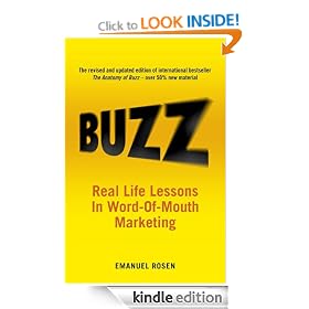 Buzz: Real-life Lessons in Word-of-mouth Marketing