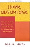 Home Advantage: Social Class and Parental Intervention in Elementary Education