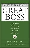 How to Become a Great Boss