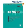 La voix Tome 1 Anatomie et physiologie des organes de la voix et de la parole 4�d