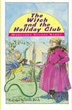 The witch and the holiday club