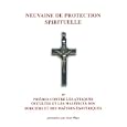 Neuvaine de protection spirituelle : Et Pri�res contre les attaques occultes et les mal�fices de la sorcellerie et de l'�sot�risme