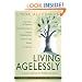Living Agelessly: Answers to Your Most Common Questions About Aging Gracefully (A DiaMedica Guide to Optimum Wellness)