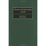 Libraries and Librarianship in India (Guides to Asian Librarianship)