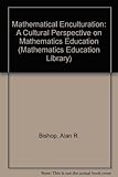 Mathematical enculturation