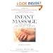 Infant Massage--Revised Edition: A Handbook for Loving Parents