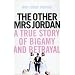 The Other Mrs Jordan: A True Story of Bigamy and Betrayal