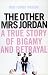 The Other Mrs Jordan: A True Story of Bigamy and Betrayal