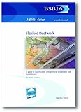 Flexible ductwork : a guide to specification, procurement, installation and maintenance