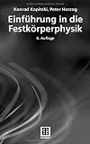 Einf&uuml;hrung in die Festk&ouml;rperphysik (Teubner Studienb&uuml;cher Physik) - Konrad Kopitzki, Peter Herzog