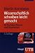  : Wissenschaftlich schreiben leicht gemacht: für Bachelor, Master und Dissertation