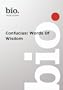 Biography -  Confucius: Words Of Wisdom