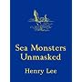 Sea Monsters Unmasked