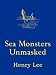 Sea Monsters Unmasked