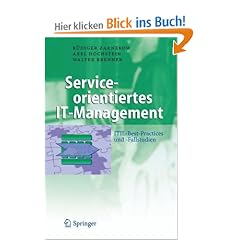 Serviceorientiertes IT-Management: ITIL-Best-Practices und -Fallstudien (Business Engineering)