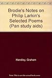 Brodie's notes on Philip Larkin's Selected poems