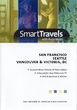 San Francisco, Seattle, Vancouver BC Smart Travels Pacific Rim with Rudy Maxa