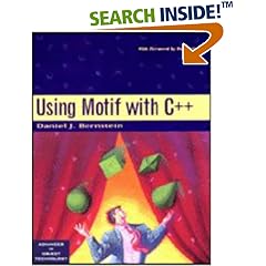 Using Motif with C++ (SIGS: Advances in Object Technology)