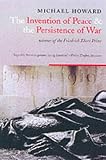The Invention of Peace and the Reinvention of War: Reflections on War and International Order