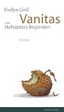 Vanitas. Oder Hofst�tters Begierden