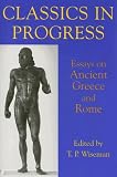 Classics in Progress: Essays on Ancient Greece and Rome (British Academy Centenary Monographs)