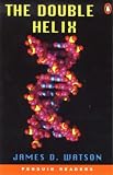 The Double Helix: Personal Account of the Discovery of the Structure of DNA (Penguin Readers (Graded Readers))