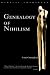 Genealogy of Nihilism: Philosophies of Nothing & the Difference of Theology (Radical Orthodoxy Series)