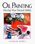 Oil Painting: Develop Your Natural Ability